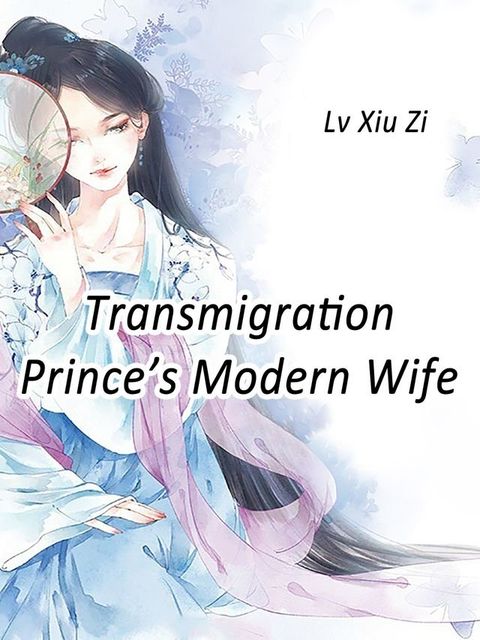 Transmigration: Prince’s Modern Wife(Kobo/電子書)