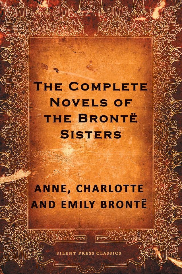  The Complete Novels of the Bronte Sisters(Kobo/電子書)