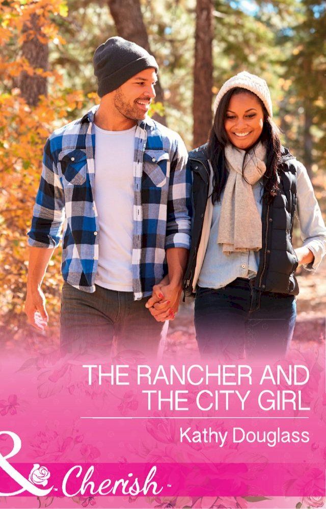  The Rancher And The City Girl (Sweet Briar Sweethearts, Book 3) (Mills & Boon Cherish)(Kobo/電子書)