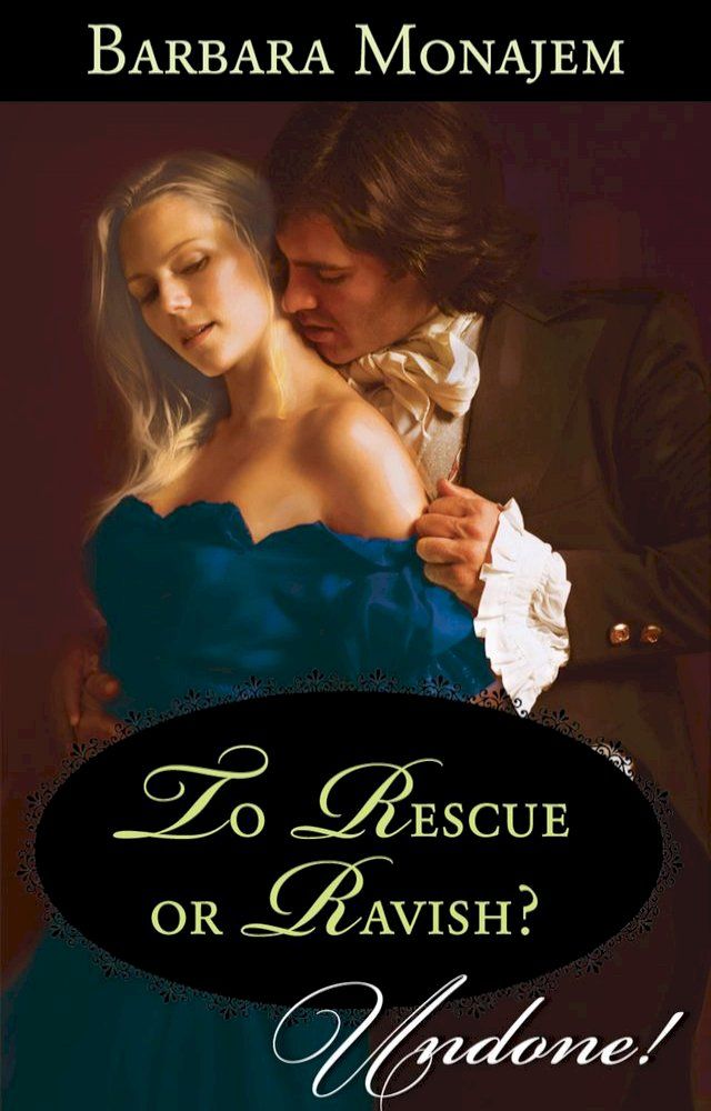  To Rescue Or Ravish?(Kobo/電子書)