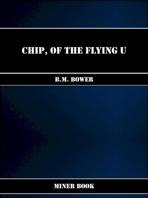 Chip, of the Flying U(Kobo/電子書)