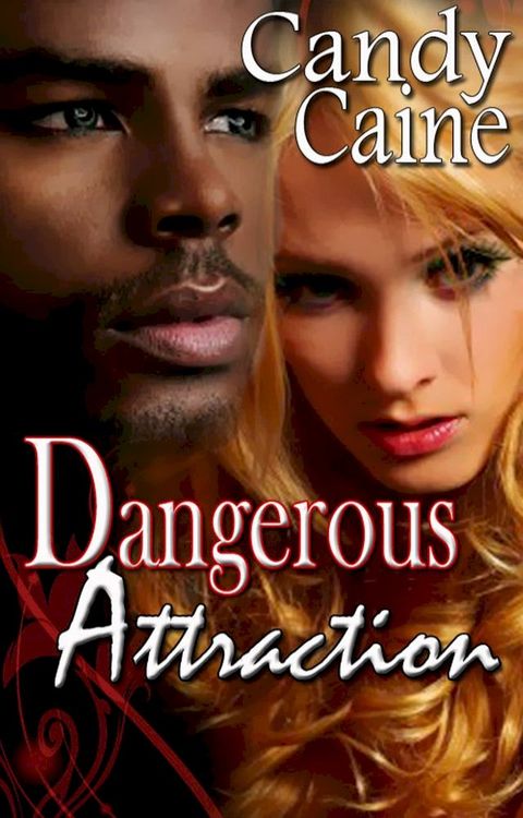 Dangerous Attractions(Kobo/電子書)