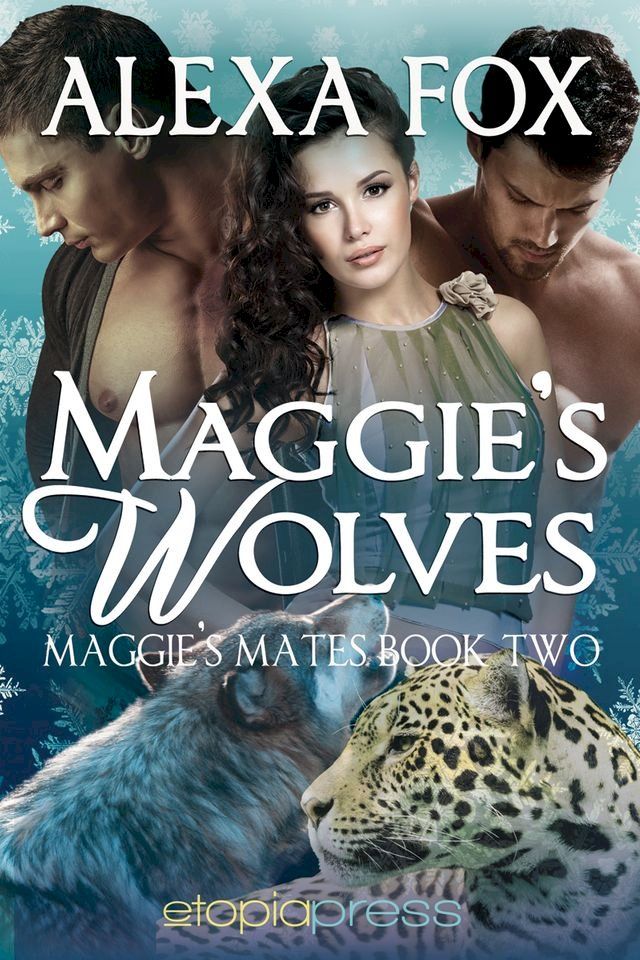  Maggie's Wolves: MMF Paranormal Menage(Kobo/電子書)