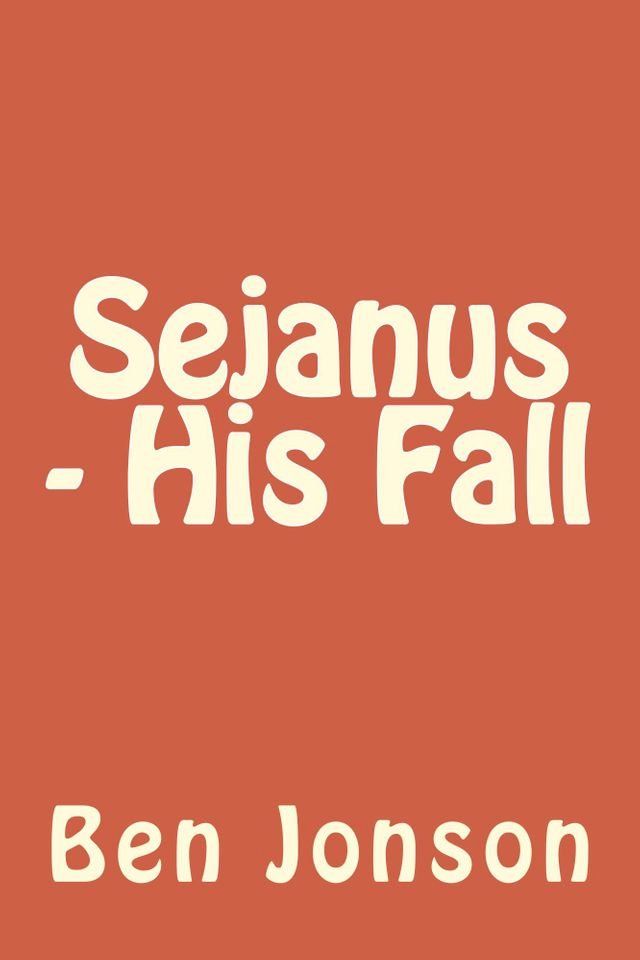  Sejanus - His Fall(Kobo/電子書)