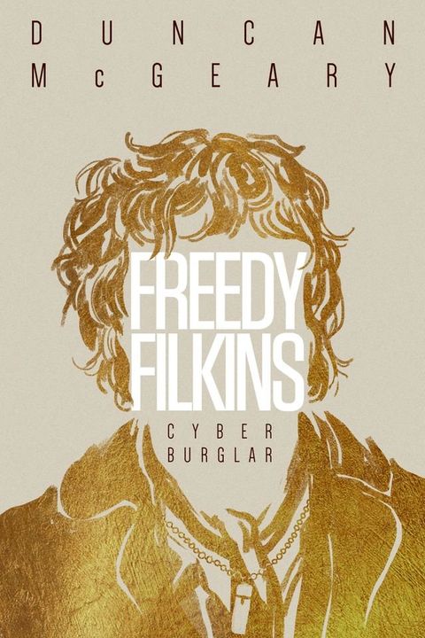 Freedy Filkins: Cyber Burglar(Kobo/電子書)