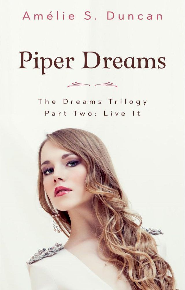  Piper Dreams Part Two: Live it(Kobo/電子書)