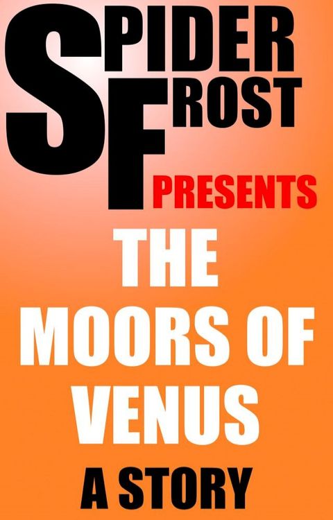 The Moors of Venus(Kobo/電子書)