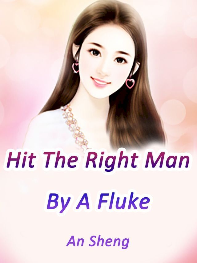  Hit The Right Man By A Fluke(Kobo/電子書)