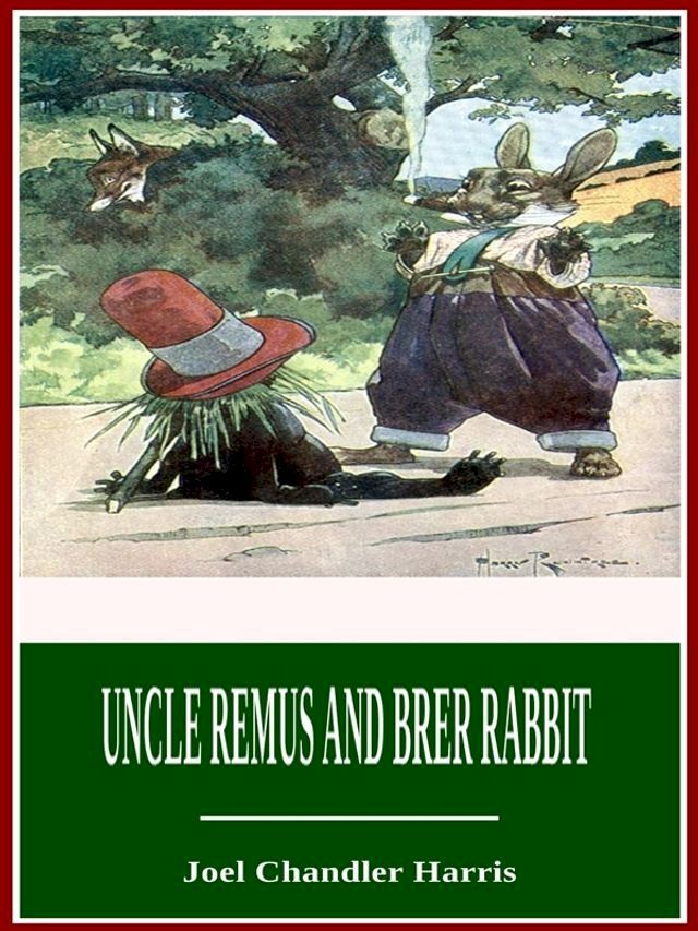  Uncle Remus and Brer Rabbit(Kobo/電子書)