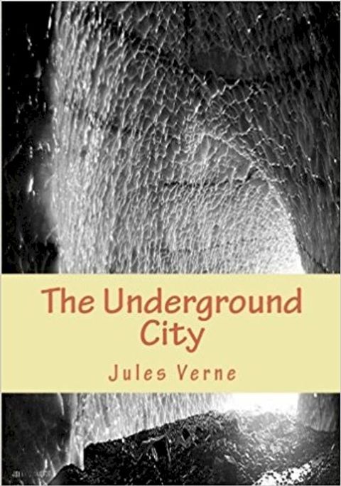 The Underground City; Or, The Black Indies(Kobo/電子書)