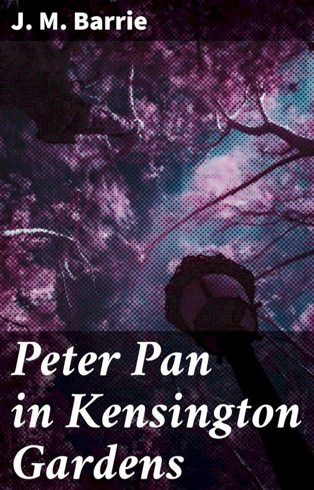  Peter Pan in Kensington Gardens(Kobo/電子書)