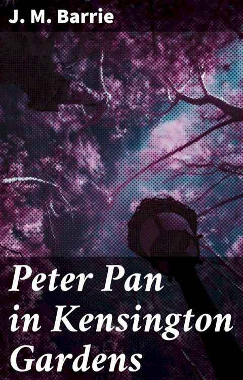 Peter Pan in Kensington Gardens(Kobo/電子書)