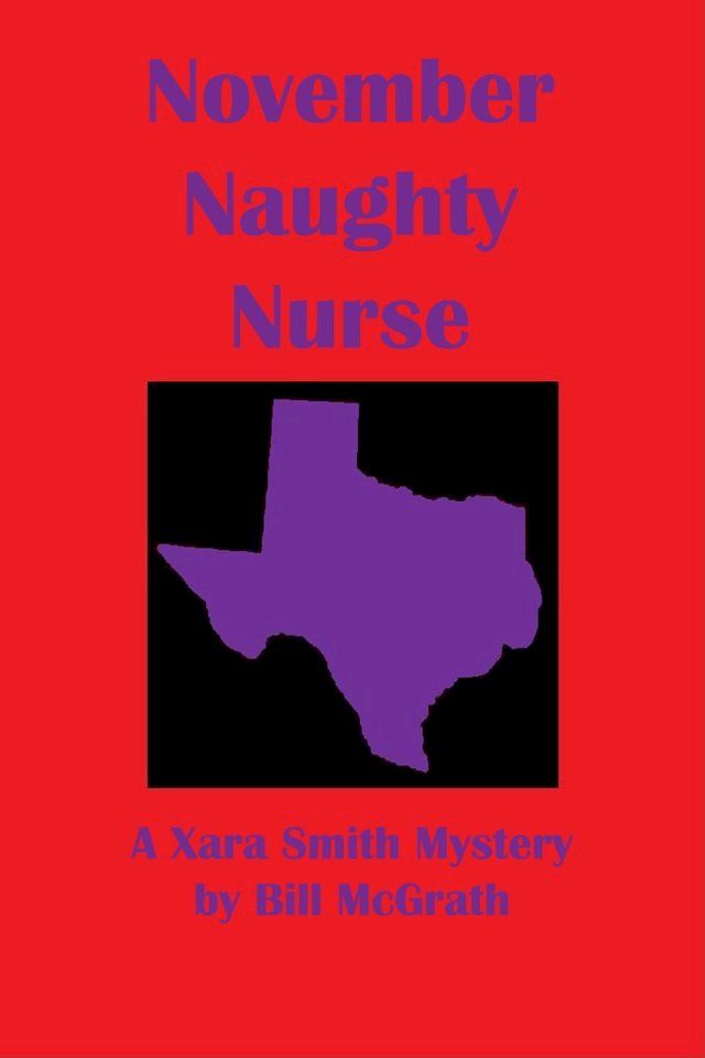  November Naughty Nurse - A Xara Smith Mystery(Kobo/電子書)