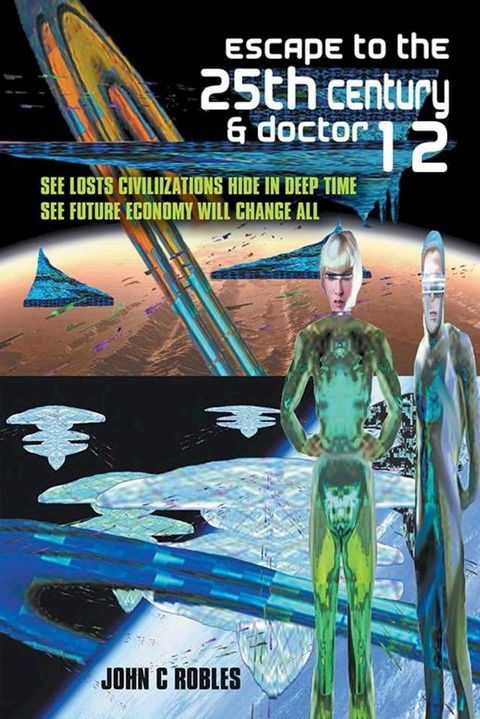 Escape to the 25Th Century & Doctor 12(Kobo/電子書)