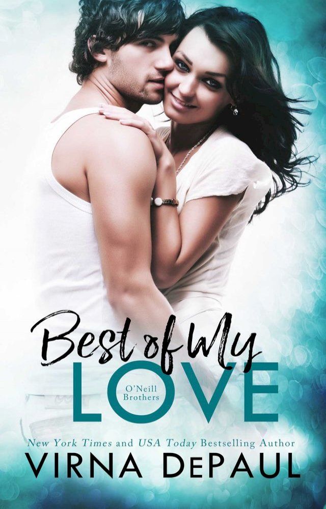  Best Of My Love: O’Neill Brothers(Kobo/電子書)