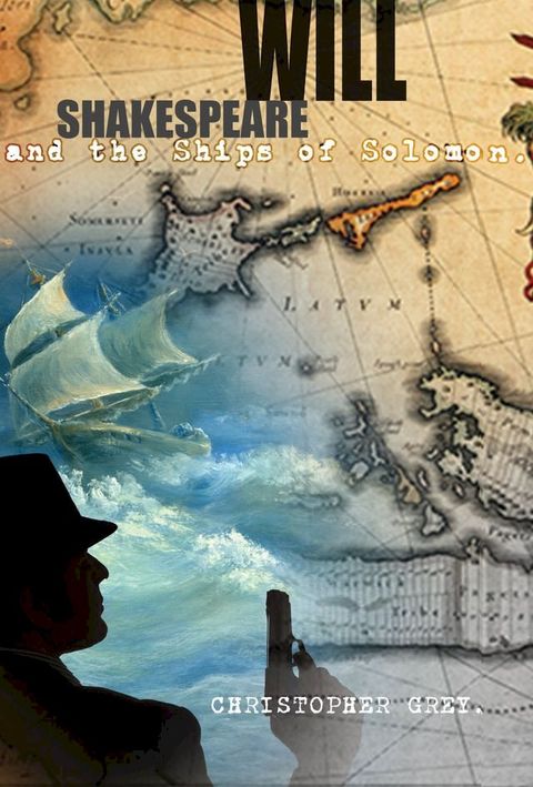 Will Shakespeare and the Ships of Solomon(Kobo/電子書)