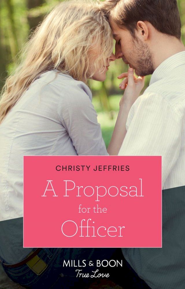  A Proposal For The Officer (American Heroes, Book 34) (Mills & Boon True Love)(Kobo/電子書)