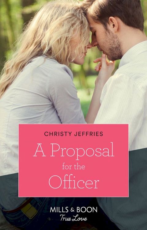 A Proposal For The Officer (American Heroes, Book 34) (Mills & Boon True Love)(Kobo/電子書)