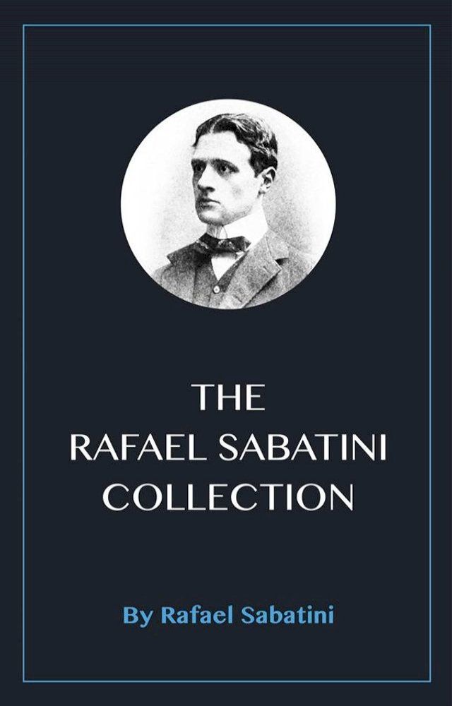  The Rafael Sabatini Collection(Kobo/電子書)