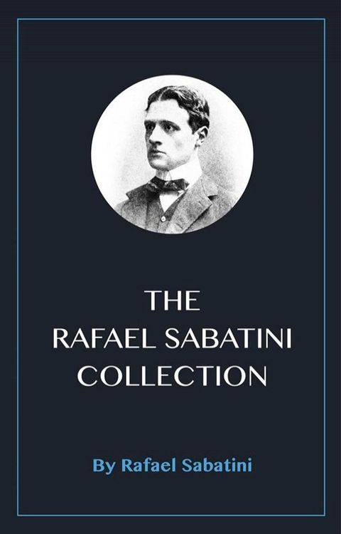 The Rafael Sabatini Collection(Kobo/電子書)