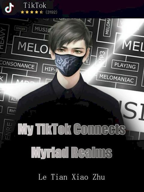 My TikTok Connects Myriad Realms(Kobo/電子書)