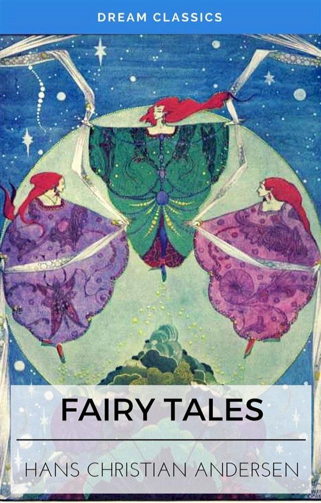  Fairy Tales of Hans Christian Andersen (Dream Classics)(Kobo/電子書)