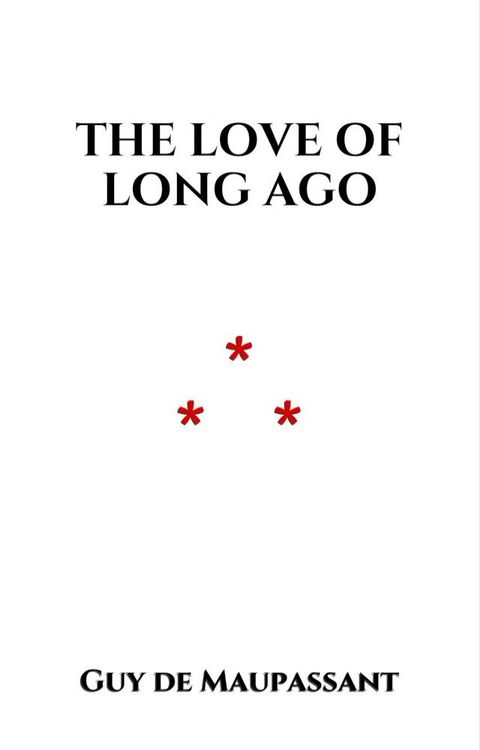 The Love of Long Ago(Kobo/電子書)