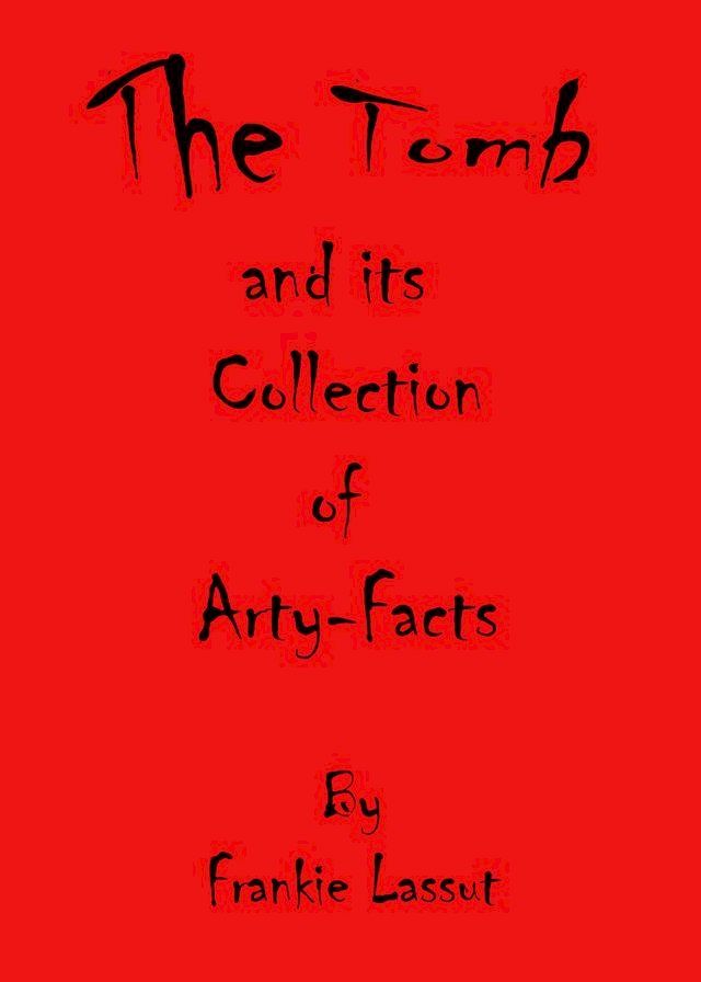  The Tomb and Its Collection of Arty Facts(Kobo/電子書)