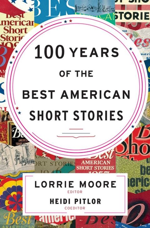 100 Years of the Best American Short Stories(Kobo/電子書)