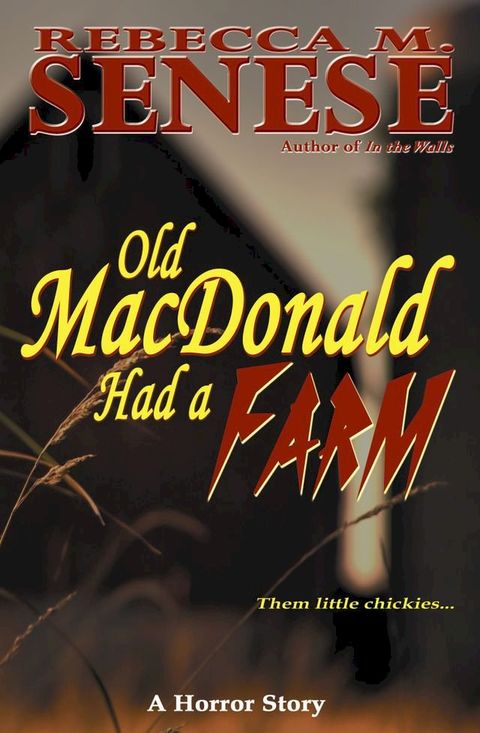 Old MacDonald Had A Farm: A Horror Story(Kobo/電子書)