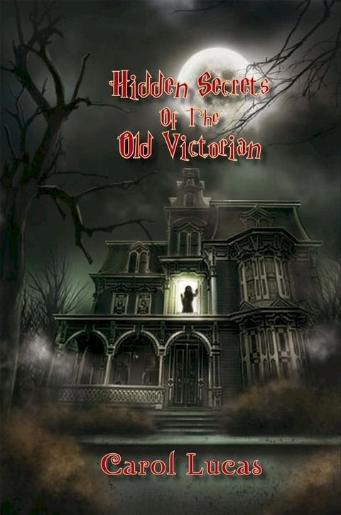 Hidden Secrets of the Old Victorian(Kobo/電子書)