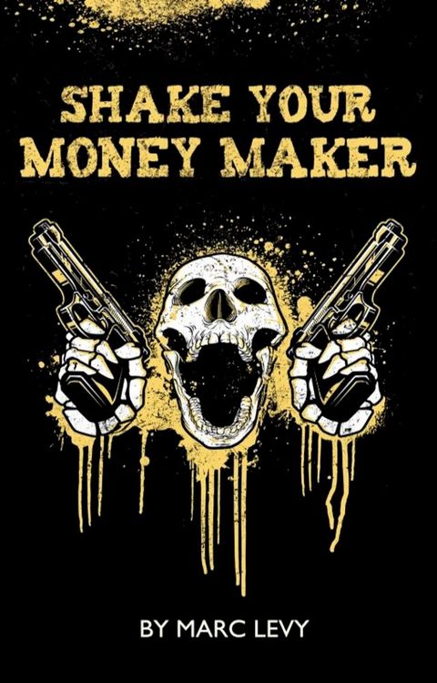 Shake Your Money Maker(Kobo/電子書)