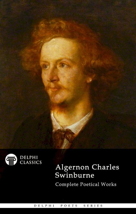 Complete Works of Algernon Charles Swinburne (Delphi Classics)(Kobo/電子書)