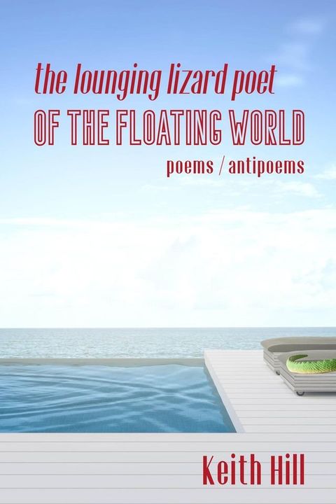 The Lounging Lizard Poet of the Floating World(Kobo/電子書)