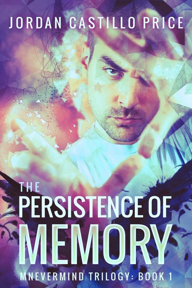  The Persistence of Memory (Mnevermind Trilogy Book 1)(Kobo/電子書)