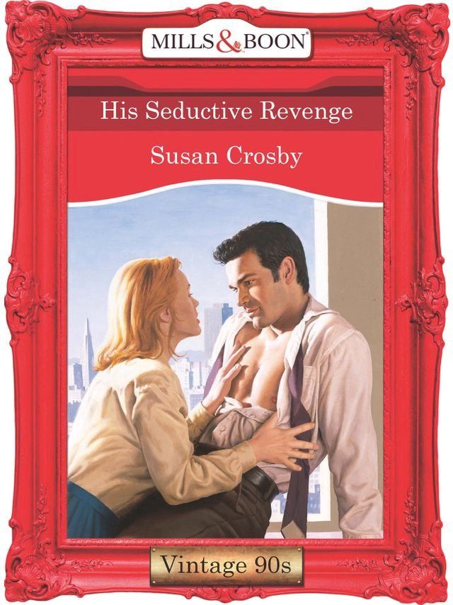  His Seductive Revenge (Mills & Boon Vintage Desire)(Kobo/電子書)