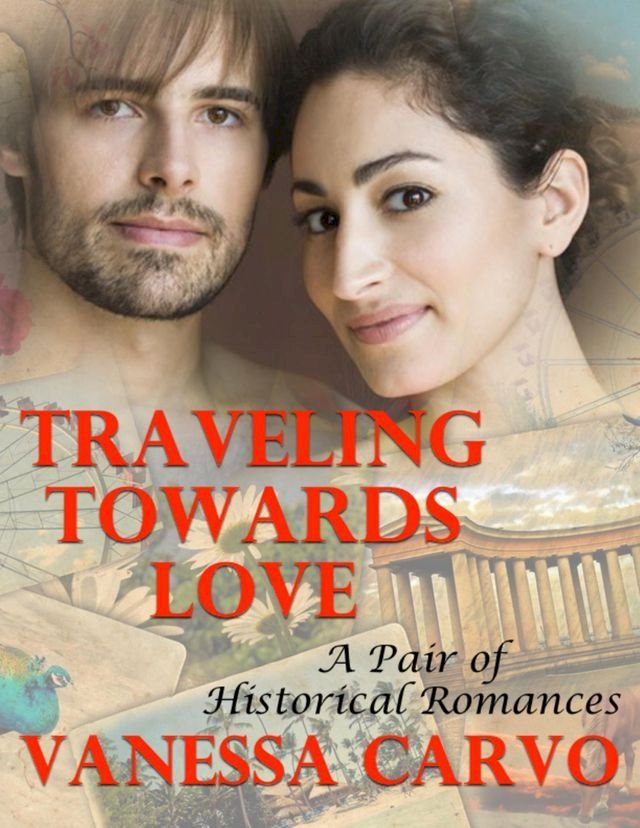  Traveling Towards Love: A Pair of Historical Romances(Kobo/電子書)