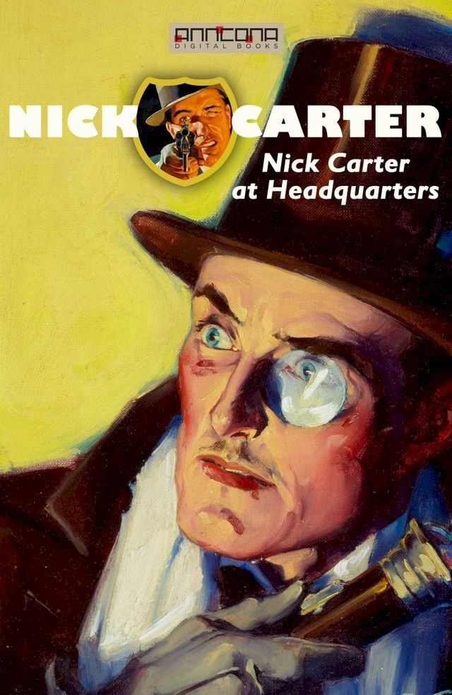  Nick Carter at Headquarters(Kobo/電子書)