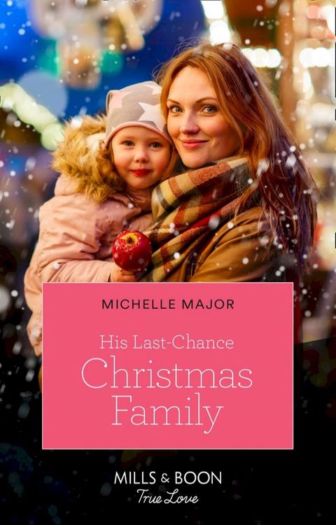 His Last-Chance Christmas Family (Welcome to Starlight, Book 3) (Mills & Boon True Love)(Kobo/電子書)