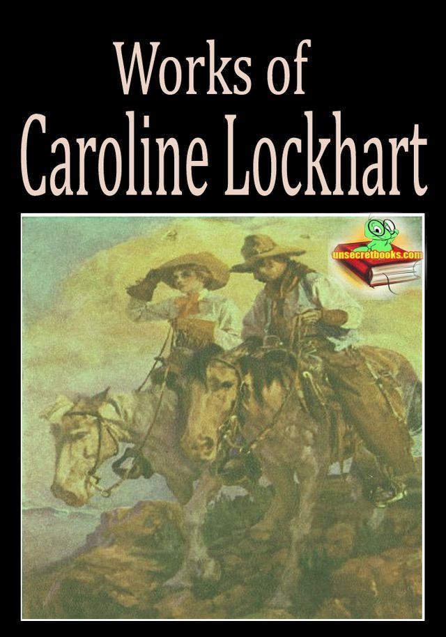  Works of Caroline Lockhart (5 Works)(Kobo/電子書)