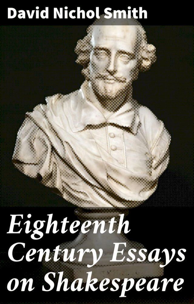  Eighteenth Century Essays on Shakespeare(Kobo/電子書)