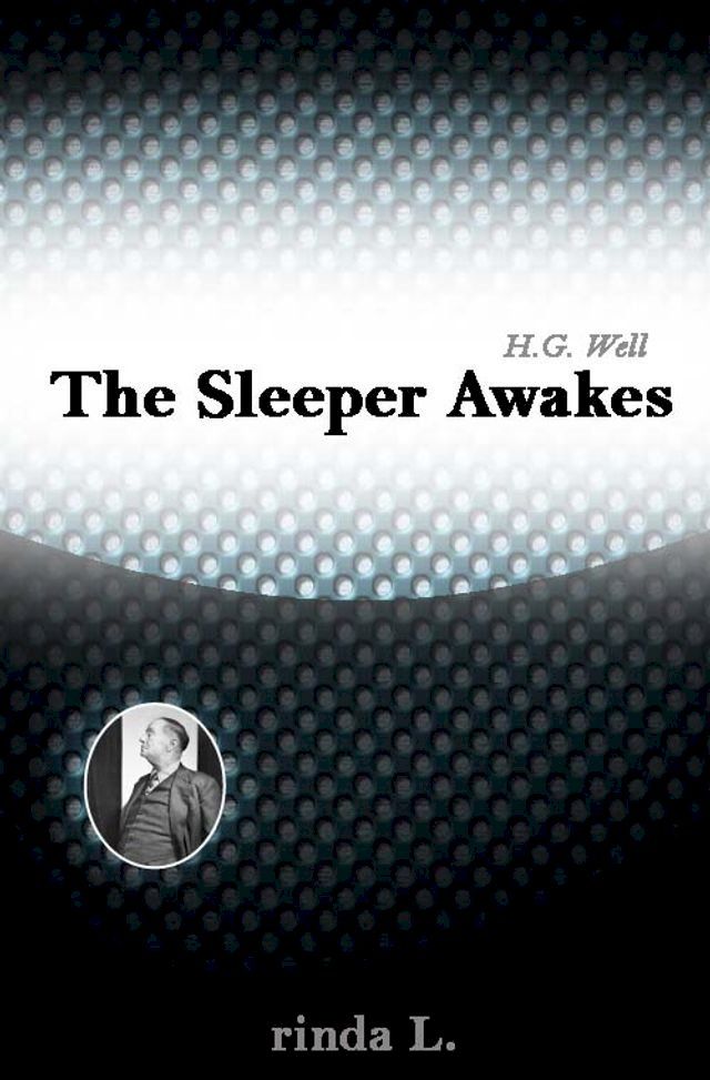  The Sleeper Awakes(Kobo/電子書)