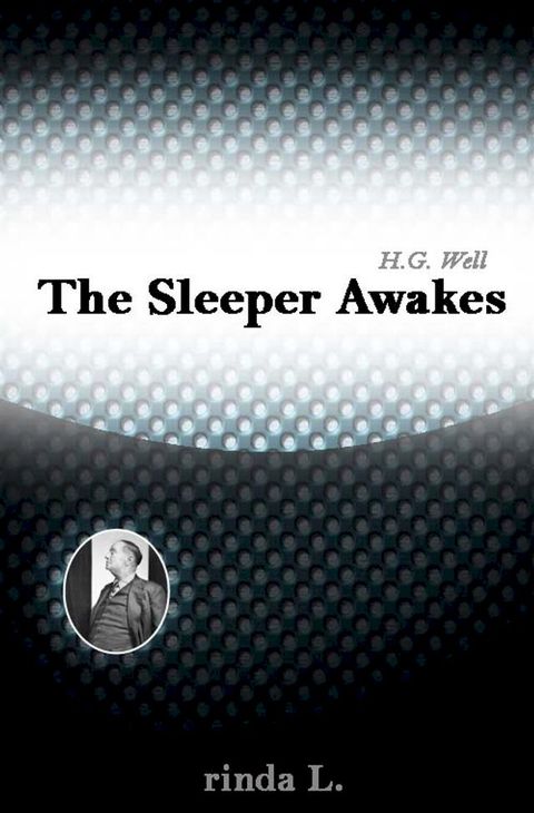 The Sleeper Awakes(Kobo/電子書)