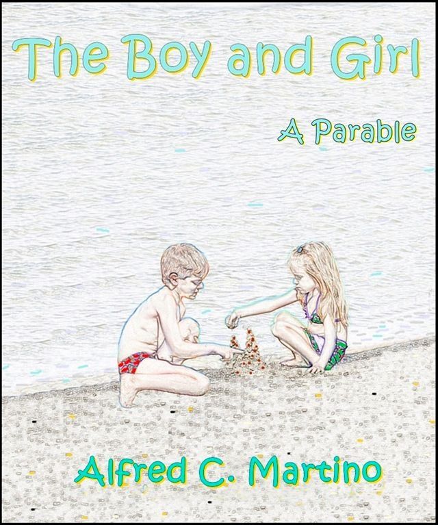  The Boy and Girl: A Parable(Kobo/電子書)