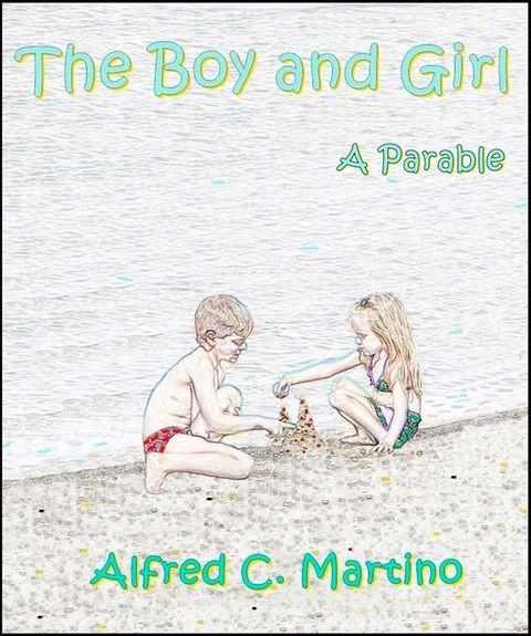 The Boy and Girl: A Parable(Kobo/電子書)