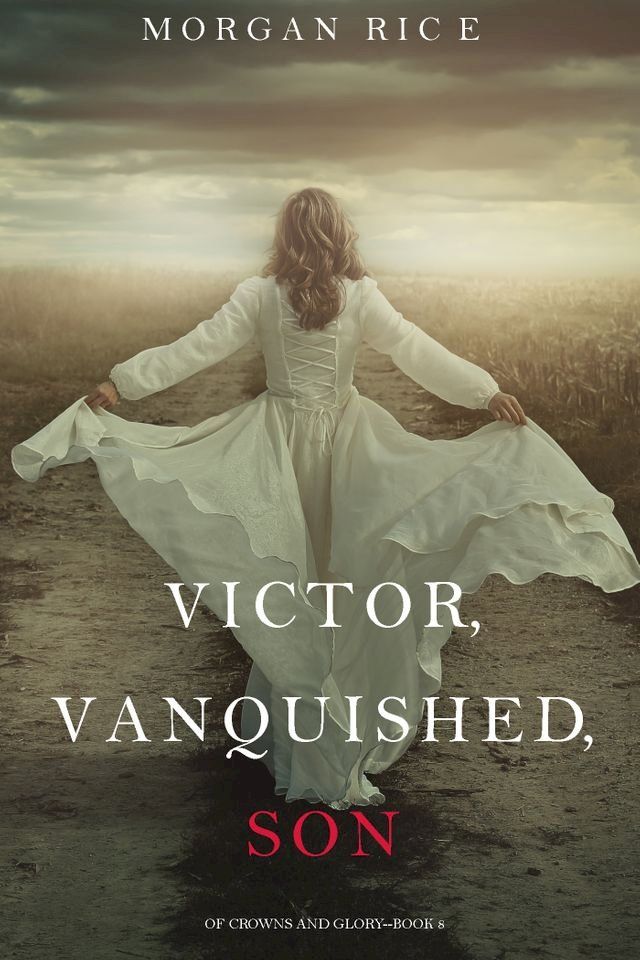  Victor, Vanquished, Son (Of Crowns and Glory—Book 8)(Kobo/電子書)