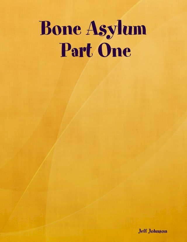  Bone Asylum(Kobo/電子書)