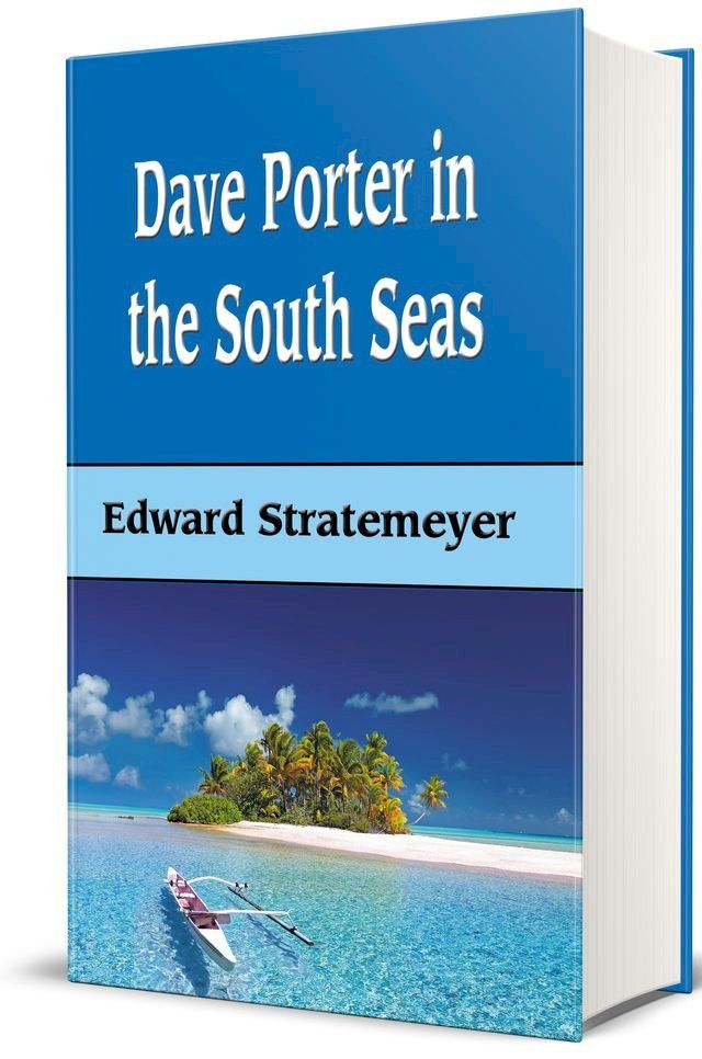  Dave Porter In The South Seas (Illustrated)(Kobo/電子書)