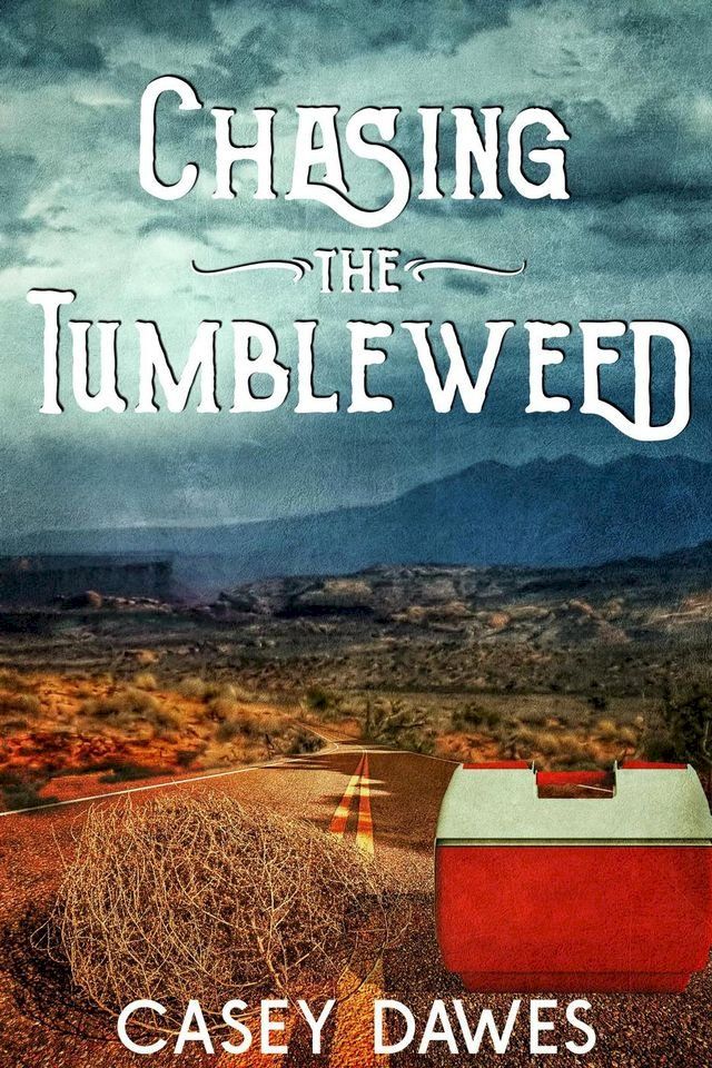  Chasing the Tumbleweed(Kobo/電子書)