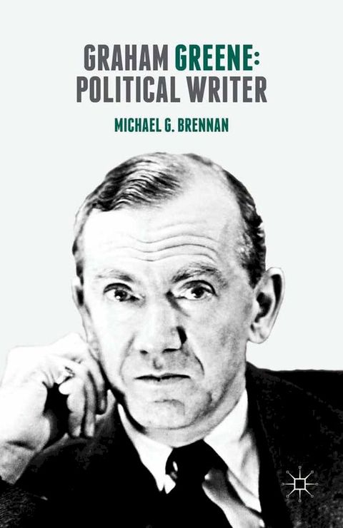 Graham Greene: Political Writer(Kobo/電子書)